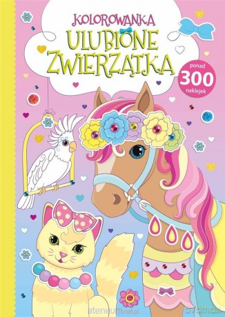 Kolorowanka Ulubione zwierzątka [KSIĄŻKA]