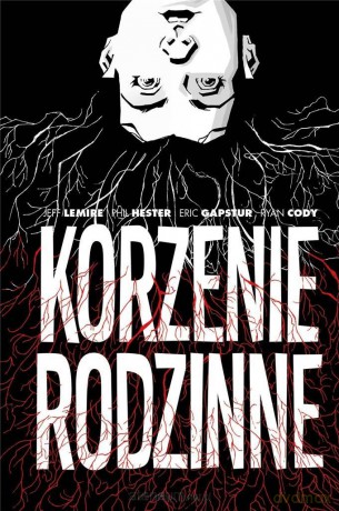 Korzenie rodzinne - Jeff Lemire [KOMIKS]