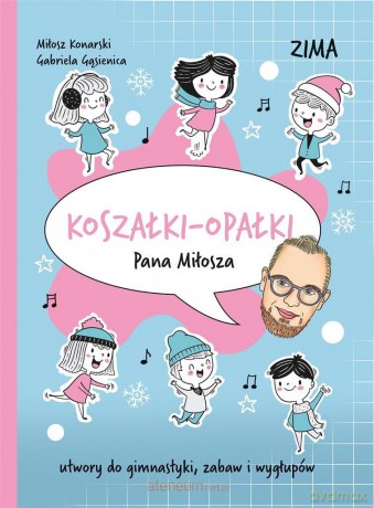 Koszałki-opałki Pana Miłosza. Zima - Miłosz Konarski [KSIĄŻKA]