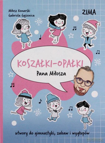 Koszałki-opałki Pana Miłosza. Zima - Miłosz Konarski [KSIĄŻKA]