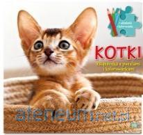 Kotki. Książeczka z puzzlami i kolorowankami [KSIĄŻKA]