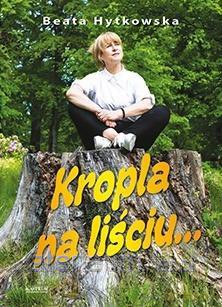 Kropla na liściu - Beata Hytkowska [KSIĄŻKA]