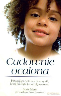 Cudownie Ocalona - Bakari Bahia, Guendouz Omar [KSIĄŻKA]