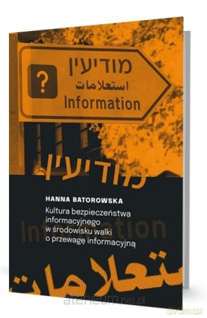 Kultura bezpieczeństwa informacyjnego - Hanna Batorowska [KSIĄŻKA]