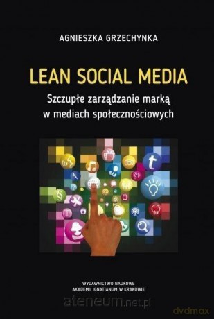 Lean Social Media - Agnieszka Grzechynka [KSIĄŻKA]
