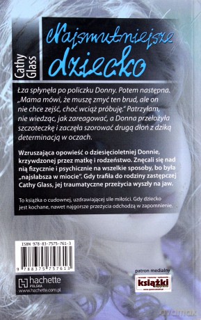 Najsmutniejsze Dziecko Pisane Przez Życie - Cathy Glass [KSIĄŻKA]