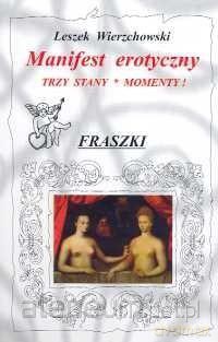 Manifest erotyczny Trzy stany. Momenty! Fraszki - Leszek Wierzchowski [KSIĄŻKA]