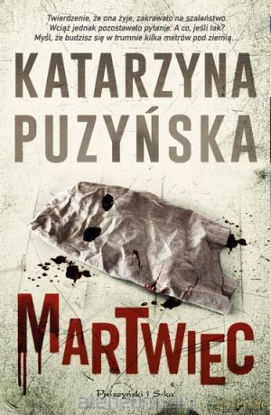 Martwiec - Katarzyna Puzyńska [KSIĄŻKA]