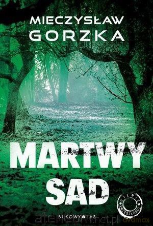 Martwy sad (z autografem) - Mieczysław Gorzka [KSIĄŻKA]