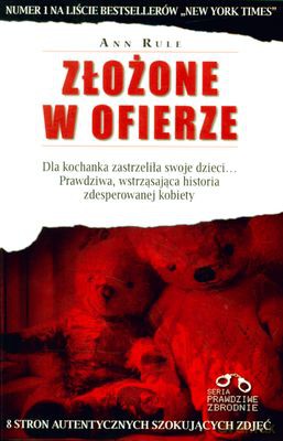 Złożone W Ofierze - Ann Rule [KSIĄŻKA]