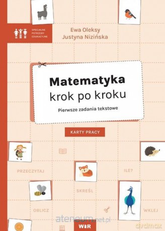 Matematyka krok po kroku. Pierwsze zad. tekstowe - Ewa Oleksy, Justyna Nizińska [KSIĄŻKA]