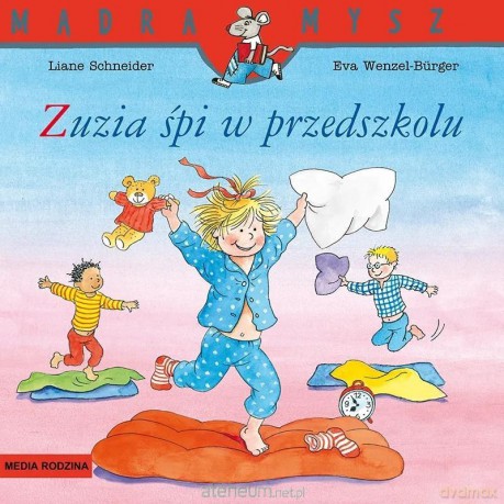 Mądra Mysz. Zuzia śpi w przedszkolu - Liane Schneider [KSIĄŻKA]