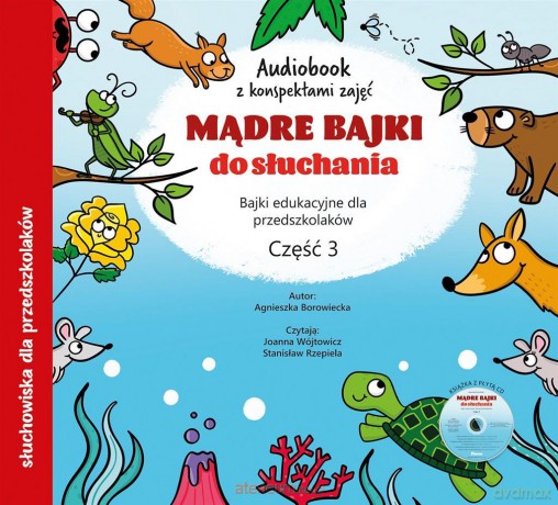 Mądre bajki do słuchania cz.3 - Agnieszka Borowiecka [KSIĄŻKA]