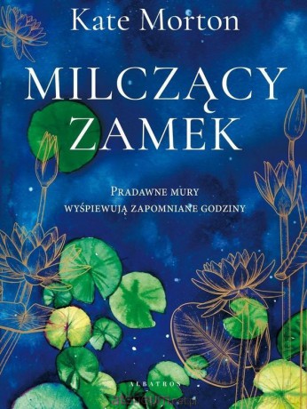 Milczący zamek - Kate Morton [KSIĄŻKA]