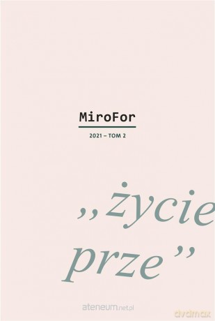 MiroFor 2021 (Tom 2) - Macieja Byliniaka, Agnieszki Karpowicz, Piotra Sobolczyka [KSIĄŻKA]