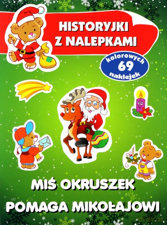 Miś Okruszek pomaga Mikołajowi - Anna Wiśniewska [KSIĄŻKA]