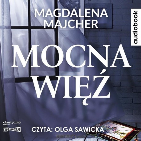 Mocna więź - Magdalena Majcher [AUDIOBOOK]