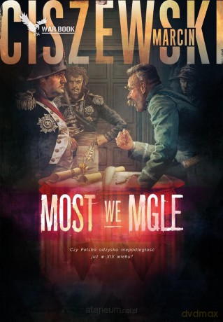 Most we mgle - Marcin Ciszewski [KSIĄŻKA]