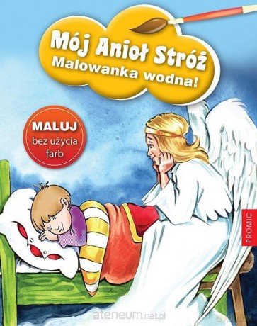 Mój Anioł Stróż - malowanka wodna - Renata Krześniak [KSIĄŻKA]