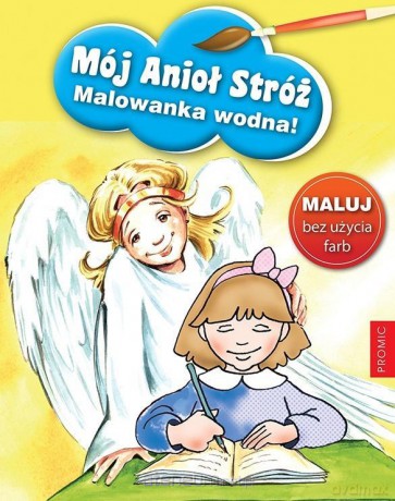 Mój Anioł Stróż - malowanka wodna - Renata Krześniak [KSIĄŻKA]