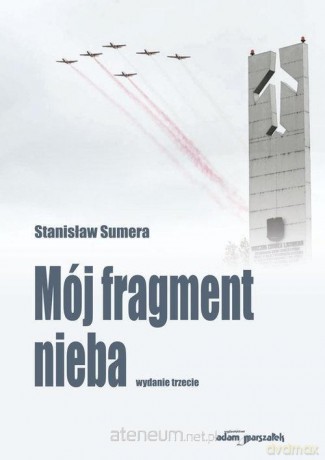 Mój fragment nieba - Stanisław Sumera [KSIĄŻKA]