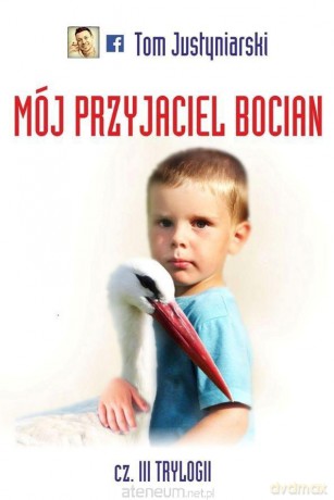 Mój przyjaciel bocian - Jolanta Knitter-Zakrzewska [KSIĄŻKA]