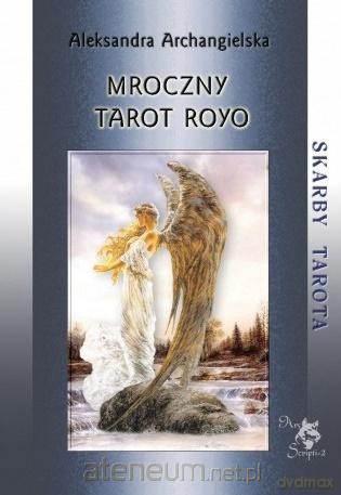 Mroczny Tarot Royo - Aleksandra Archangielska [KSIĄŻKA]