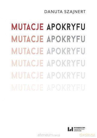 Mutacje apokryfu - Danuta Szajnert [KSIĄŻKA]
