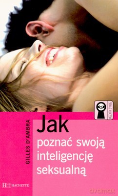 Jak Poznać Swoją Inteligencję Seksualną - Gilles D'ambra [KSIĄŻKA]