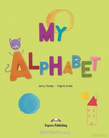 My Alphabet - Jenny Dooley, Virginia Evans [KSIĄŻKA]