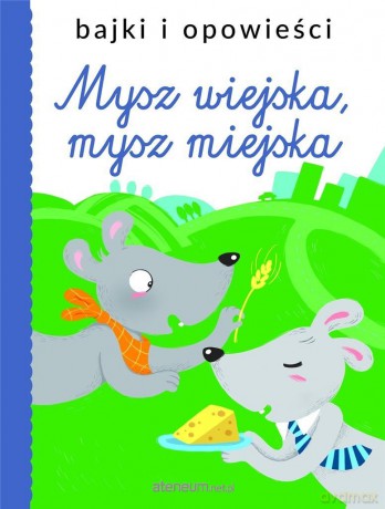 Mysz wiejska, mysz miejska [KSIĄŻKA]