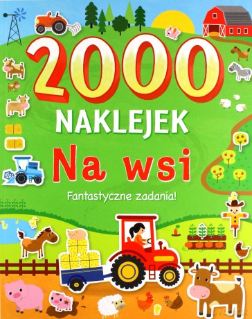 Na wsi. 2000 naklejek. Fantastyczne zadania! [KSIĄŻKA]