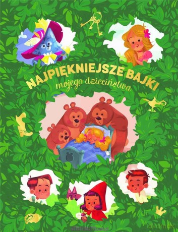 Najpiękniejsze bajki mojego dzieciństwa [KSIĄŻKA]