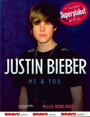 Justin Bieber Me And You (twarda) - Millie Rowlands [KSIĄŻKA]