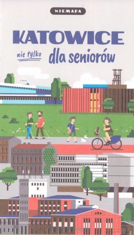 Niemapa. Katowice (nie tylko) dla seniorów [KSIĄŻKA]