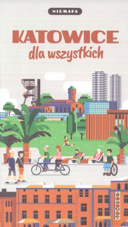 Niemapa. Katowice dla wszystkich [KSIĄŻKA]