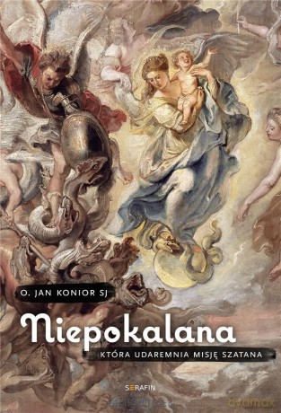 Niepokalana, która udaremnia misję szatana - O. Jan Konior [KSIĄŻKA]