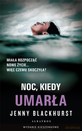 Noc, kiedy umarła (pocket) - Jenny Blackhurst [KSIĄŻKA]