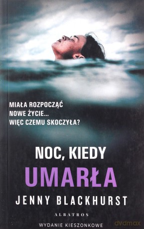 Noc, kiedy umarła (pocket) - Jenny Blackhurst [KSIĄŻKA]