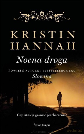 Nocna droga - Kristin Hannah [KSIĄŻKA]