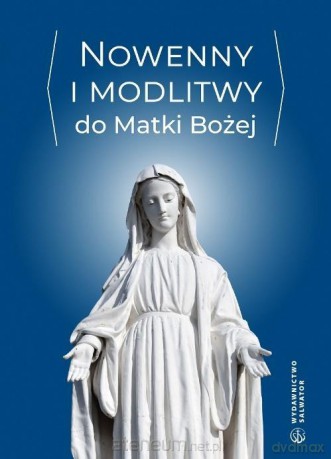 Nowenny i modlitwy do Matki Bożej - ks. Jan Cendrzak [KSIĄŻKA]