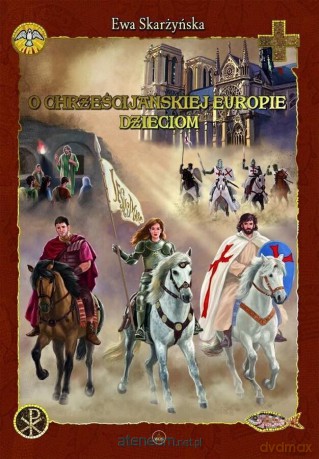 O chrześcijańskiej Europie dzieciom - Ewa Skarżyńska [KSIĄŻKA]