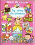 Obrazki dla maluchów - Gry i zabawy FK [KSIĄŻKA]