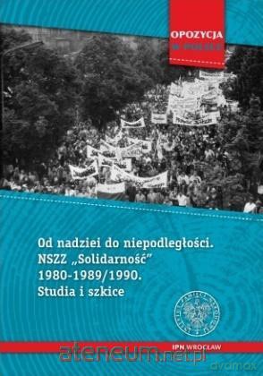 Od nadziei do niepodległości - Łukasz Sołtysik, Grzegorz Waligóra [KSIĄŻKA]