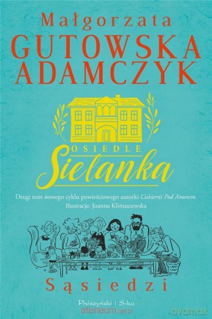 Osiedle Sielanka. Sąsiedzi - Małgorzata Gutowska-Adamczyk [KSIĄŻKA]