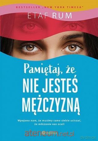 Pamiętaj, że nie jesteś mężczyzną - Etaf Rum [KSIĄŻKA]
