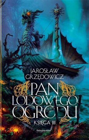 Pan Lodowego Ogrodu (Tom 3) - Jarosław Grzędowicz [KSIĄŻKA]