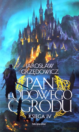 Pan Lodowego Ogrodu. Księga 4 - Jarosław Grzędowicz [KSIĄŻKA]