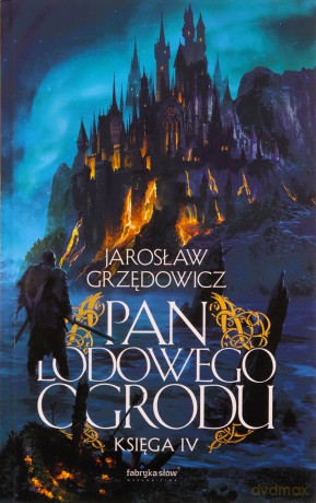 Pan Lodowego Ogrodu. Księga 4 - Jarosław Grzędowicz [KSIĄŻKA]