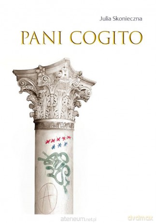Pani Cogito - Julia Skonieczna [KSIĄŻKA]